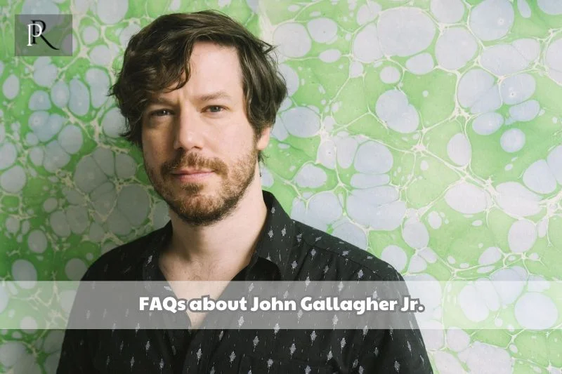 Frequently asked questions about John Gallagher Jr.