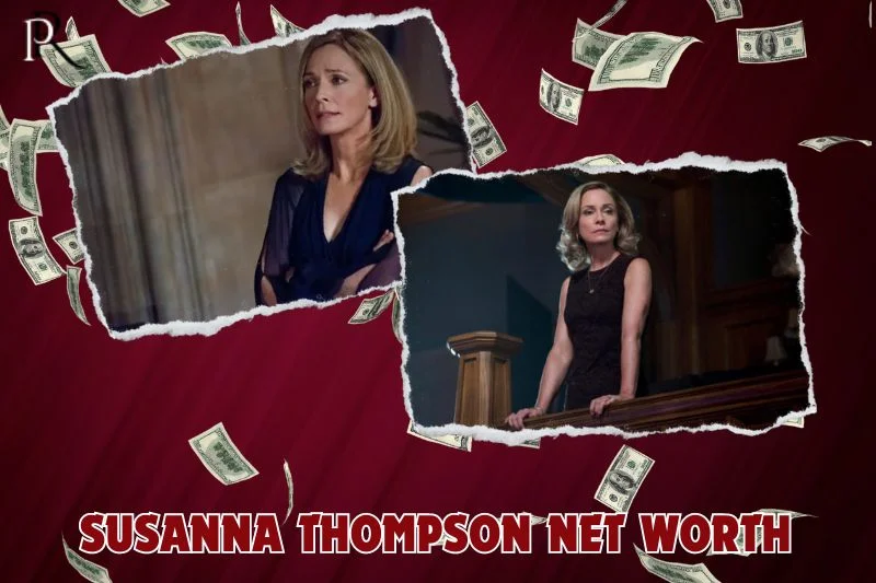 What is Susanna Thompson's net worth in 2024
