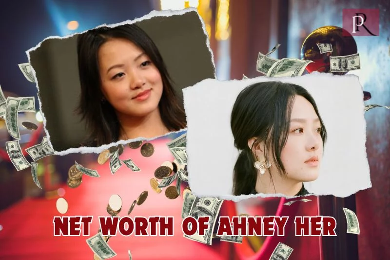 What is Ahney Her net worth in 2024