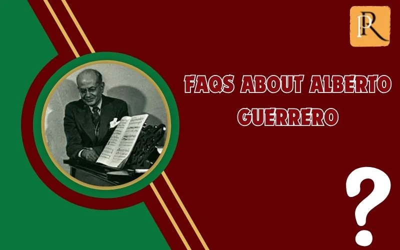 Frequently asked questions about Alberto Guerrero