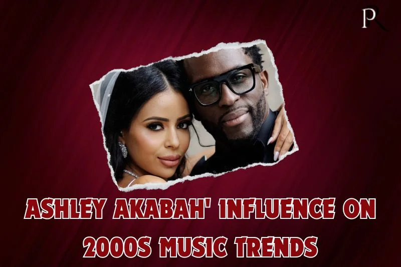 Ashley Akabah's influence on music trends in the 2000s