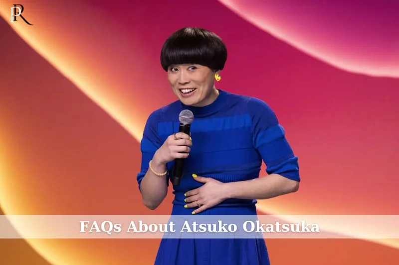Frequently asked questions about Atsuko Okatsuka
