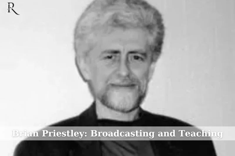 Brian Priestley Broadcasting and Teaching