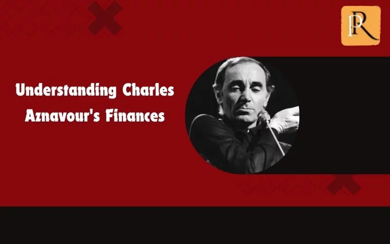 Find out Charles Aznavour's finances