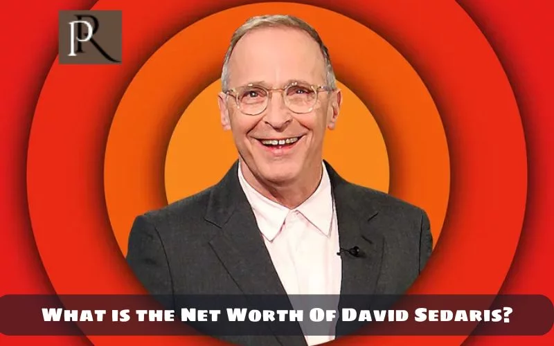 What is David Sedaris net worth in 2024