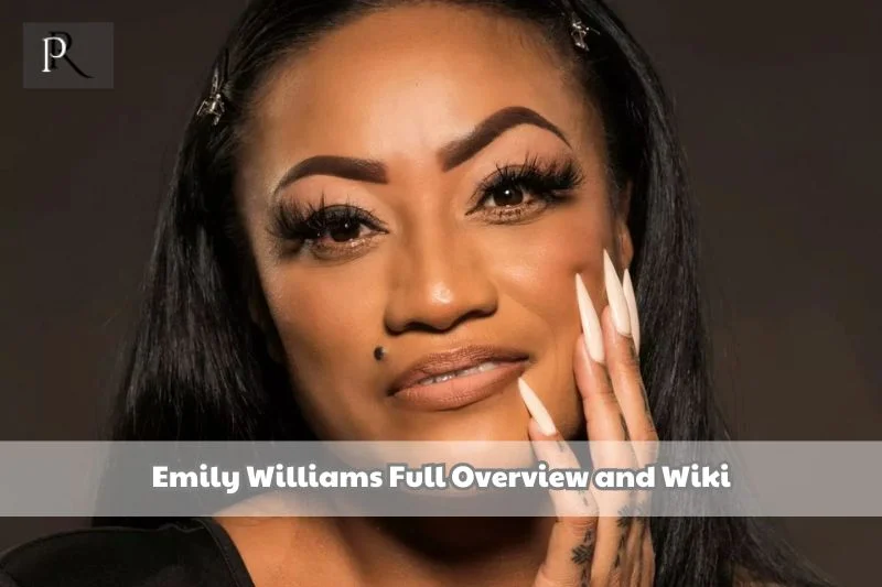 Emily Williams Full Overview and Wiki