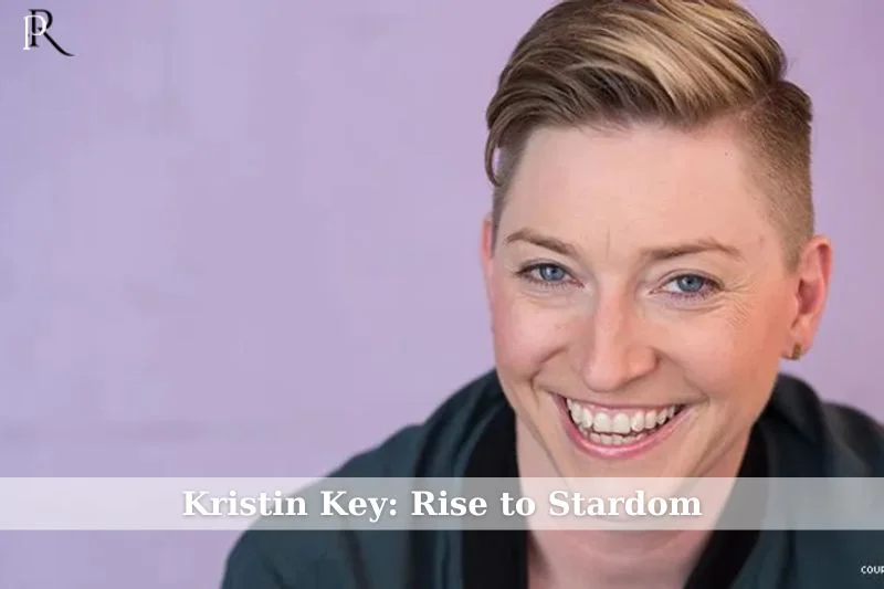 Kristin Key rose to stardom