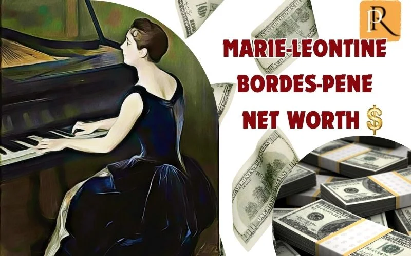 What is Marie-Leontine Bordes-Pene's net worth in 2024