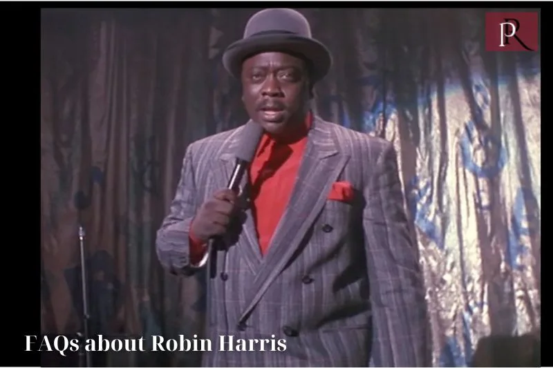 Frequently asked questions about Robin Harris 