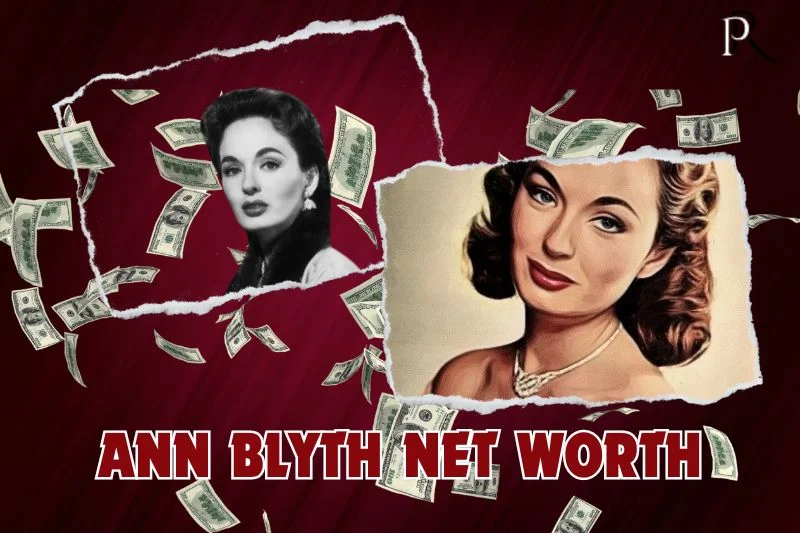 What is Ann Blyth's net worth in 2024