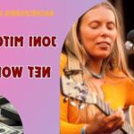 What Is Joni Mitchell's Net Worth in 2024: A Deep Dive Into Her Financial Success
