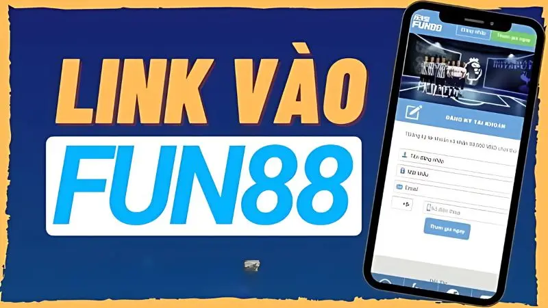 Cập nhật Link vào Fun88 an toàn - Đăng nhập nhanh chóng