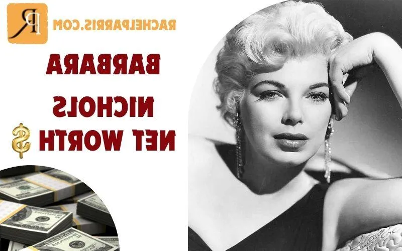 What is Barbara Nichols Net Worth in 2024: A Deep Dive into Her Wealth and Finances