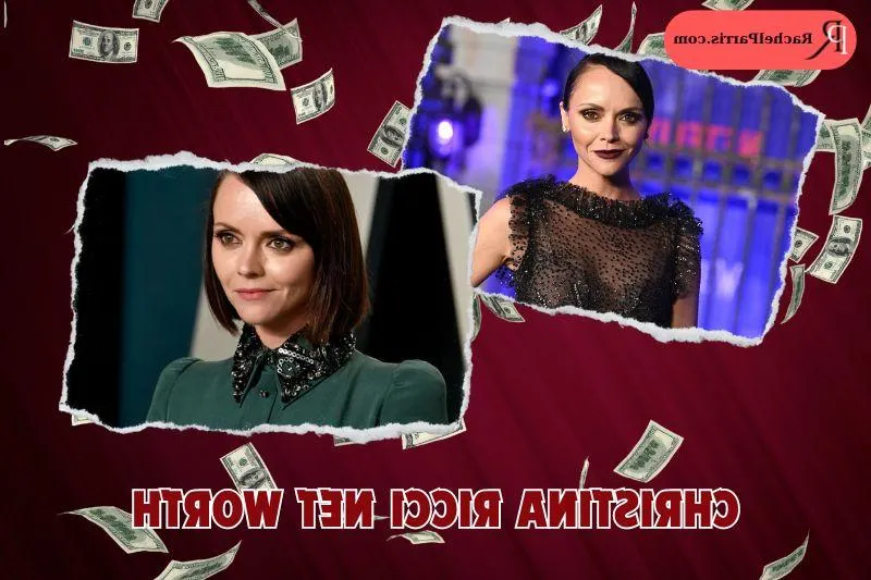 What is Christina Ricci's Net Worth in 2024: Insights into Her Financial Success