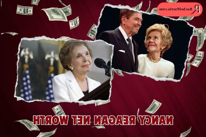 What is Nancy Reagan's Net Worth in 2024: An Insight into Her Wealth