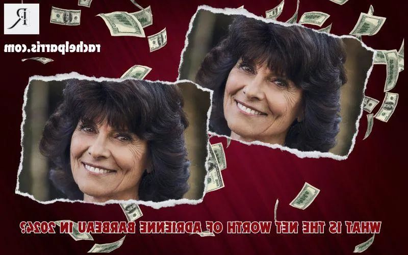 Adrienne Barbeau Net Worth 2024: Income, Real Estate, and Financial Success