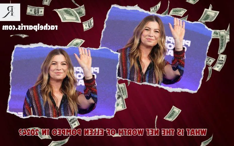 Ellen Pompeo Net Worth 2024: Career Earnings, Real Estate and Finance Overview
