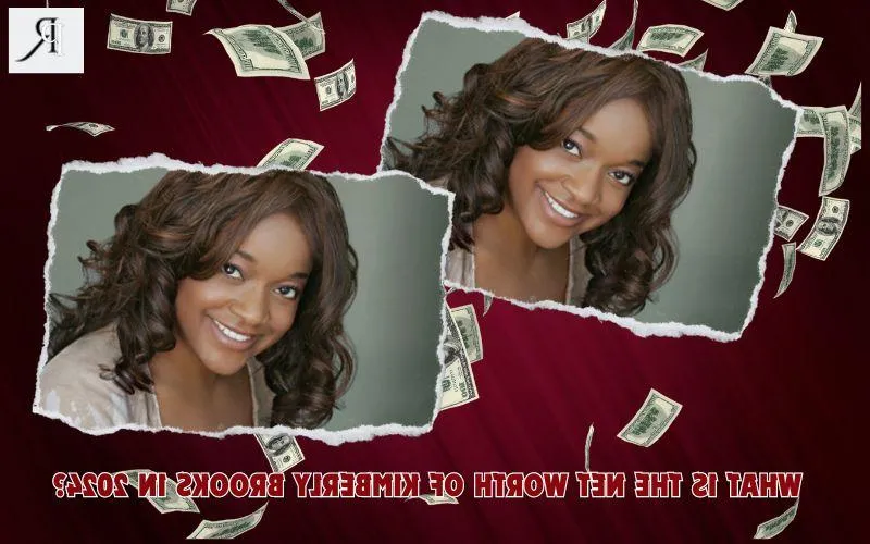 Kimberly Brooks Net Worth 2024: Income, Real Estate, and Financial Success
