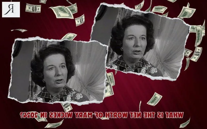 Mary Wickes Net Worth 2024: Income, Real Estate, and Financial Success