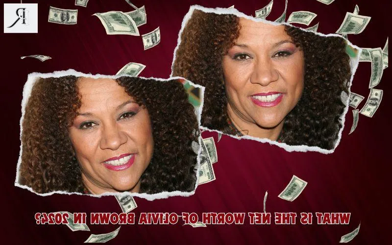 Olivia Brown Net Worth 2024: Career, Income, and Financial Success