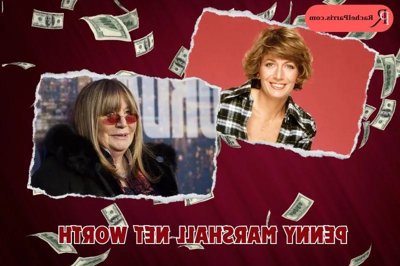 What is Penny Marshall's Net Worth in 2024: Insights into Her Financial Legacy