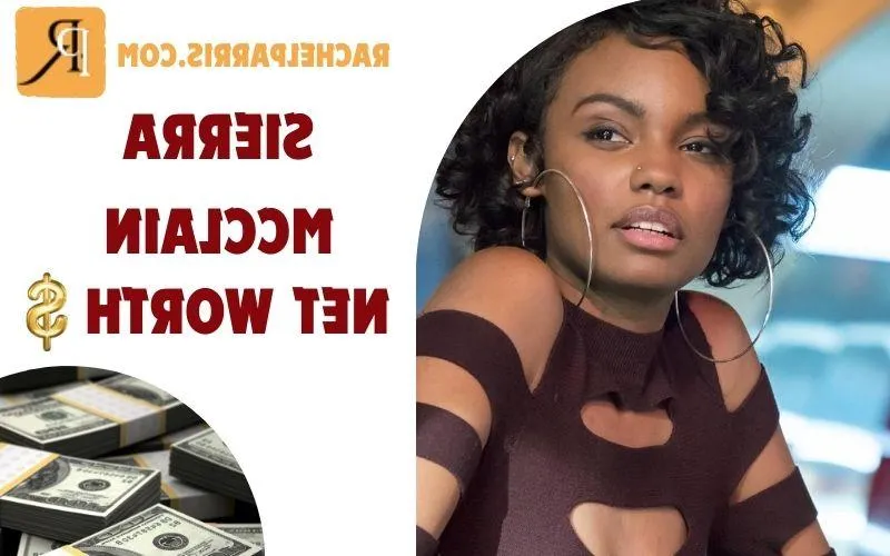 What is Sierra McClain's Net Worth in 2024: Deep Dive into Her Wealth and Finances