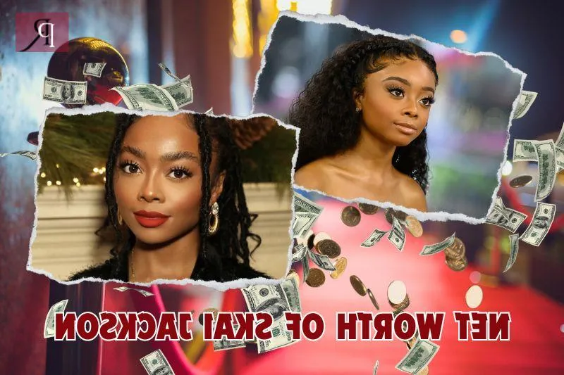 What is Skai Jackson Net Worth 2024: Wiki, Age, Weight, Height, Relationships etc.