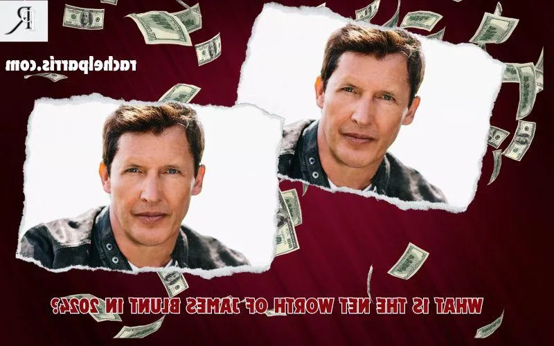 James Blunt Net Worth 2024: Income, Real Estate, Endorsements and More